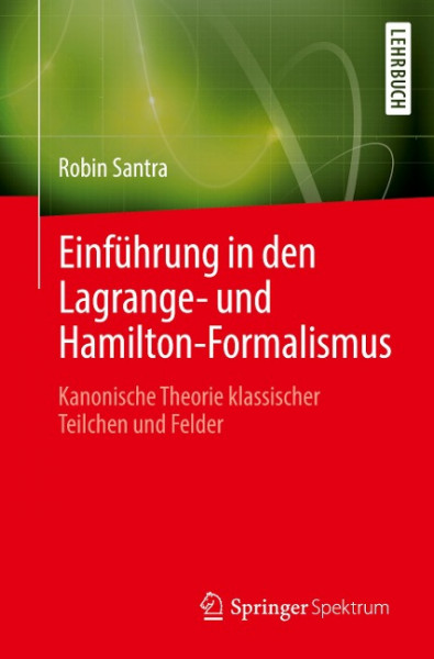 Einführung in den Lagrange- und Hamilton-Formalismus