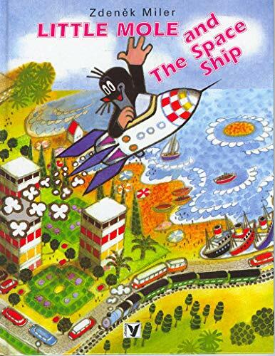 Little Mole and The Space Ship Little Mole and The Space Ship