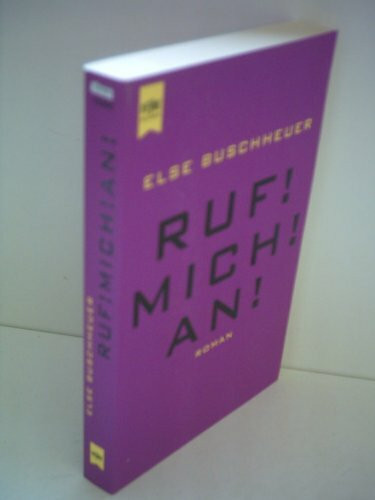 Ruf! Mich! An!. Roman