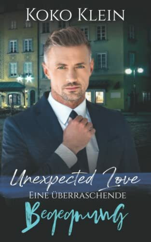 Unexpected Love - Eine überraschende Begegnung: Eine M/M Romanze