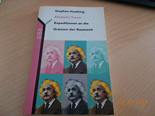 Einsteins Traum: Expeditionen an die Grenzen der Raumzeit