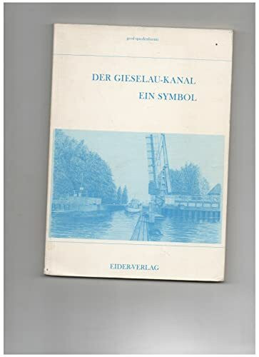 Der Gieselau-Kanal - ein Symbol