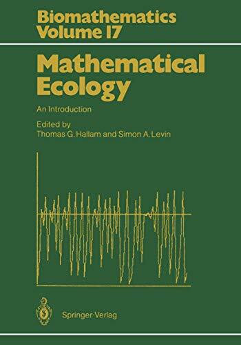 Mathematical Ecology: An Introduction (Biomathematics, 17, Band 17)