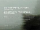 Unschärferelationen - Uncertainty Principles: Experiment Raum - Spatial Experiments: Experiment Raum. Dtsch.-Engl.