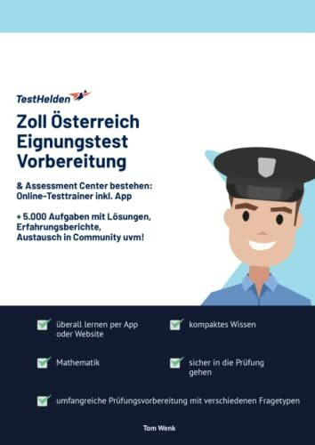 Zoll Österreich Eignungstest Vorbereitung & Assessment Center bestehen: Online-Testtrainer inkl. App I + 5.000 Aufgaben mit Lösungen, Erfahrungsberichte, Austausch in Community uvm!