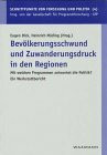 Bevölkerungsschwund und Zuwanderungsdruck in den Regionen: Mit welchen Programmen antwortet die Politik? Ein Werkstattbericht