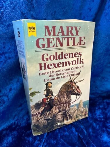 Goldenes Hexenvolk. Zweite Chronik von Carrick V der Botschafterin Lynne de Lisle Christie
