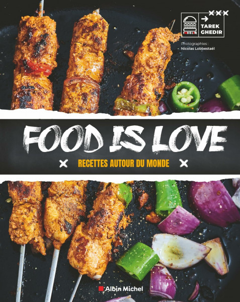 Food is love: Recettes autour du monde