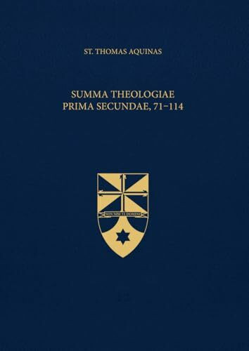 Summa Theologiae Prima Secundae, 71-114 (Latin-English Edition): Opera Omnia, Volume 16