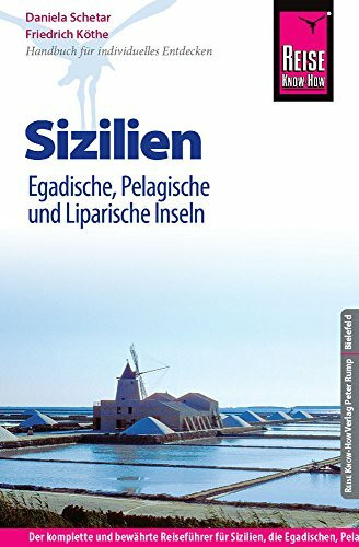 Reise Know-How Sizilien, Egadische, Pelagische und Liparische Inseln: Reiseführer für individuelles Entdecken