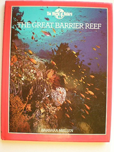 The Great Barrier Reef (World of Nature)