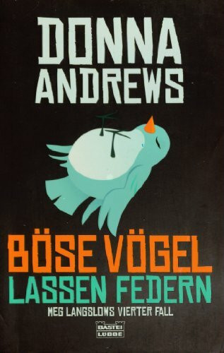 Böse Vögel lassen Federn: Meg Langslows vierter Fall (Allgemeine Reihe. Bastei Lübbe Taschenbücher)