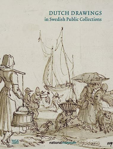 Dutch Drawings in Swedish Public Collections: Volume II