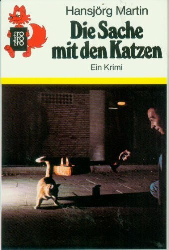 Die Sache mit den Katzen: Ein Krimi, weil es um ein Verbrechen geht, das manche Leute nicht für ein Verbrechen halten