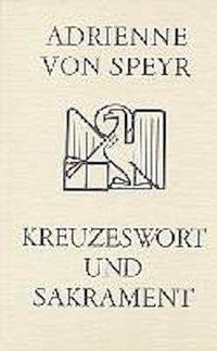 Kreuzeswort und Sakrament