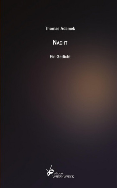 Nacht. Ein Gedicht