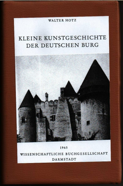 Kleine Kunstgeschichte der deutschen Burg.