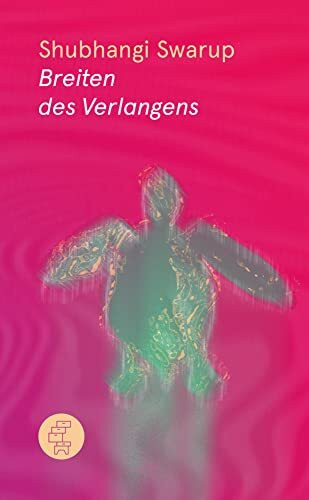 Breiten des Verlangens