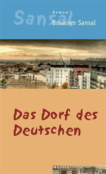 Das Dorf des Deutschen: Das Tagebuch der Brüder Schiller