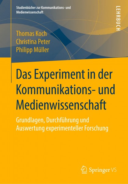 Das Experiment in der Kommunikations- und Medienwissenschaft