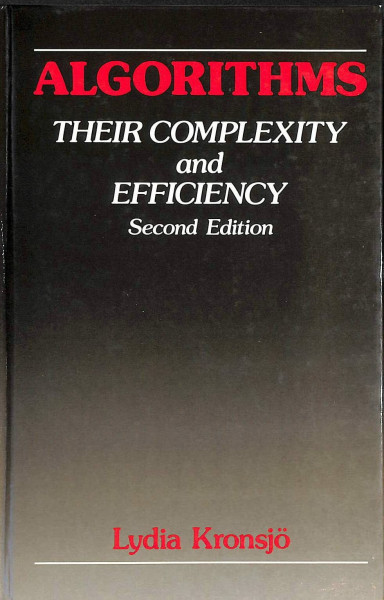 Algorithms: their complexity and efficieny (Wiley series in computing)
