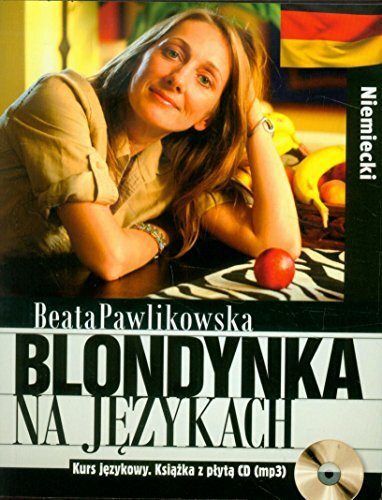 Blondynka na językach Niemiecki Kurs językowy: Książka z płytą CD mp3