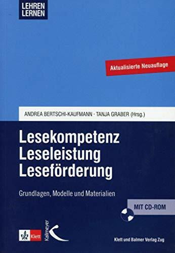 Lesekompetenz - Leseleistung - Leseförderung: Grundlagen, Modelle und Materialien