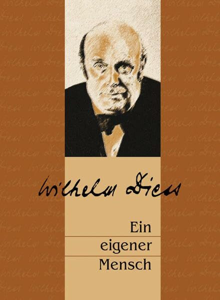 Wilhelm Diess I: Ein eigener Mensch