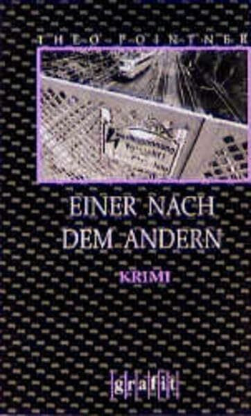 Einer nach dem andern: Kriminalroman (Grafitäter und Grafitote)