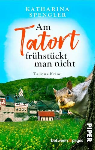 Am Tatort frühstückt man nicht: Taunus-Krimi | Spannend-humorvoller Cosy Crime mit kauzigem Kommissar im Taunus