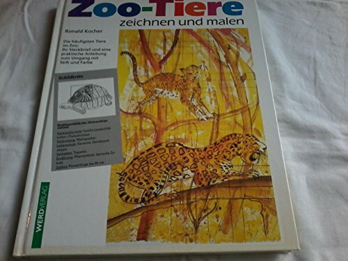 Zoo-Tiere zeichnen und malen: Die häufigsten Tiere im Zoo: ihr Steckbrief und eine praktische Anleitung zum Umgang mit Stift und Farbe