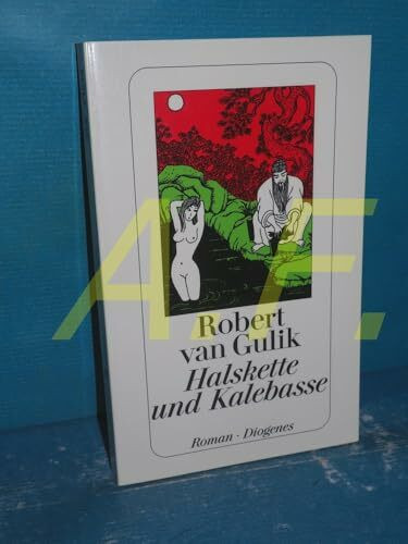 Halskette und Kalebasse: Kriminalfälle des Richters Di, alten chinesischen Originalquellen entnommen: Kriminalfälle des Richters Di, alten chinesischen Originalquellen entnommen. Roman (detebe)