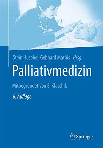 Palliativmedizin: Mitbegründet von E. Klaschik