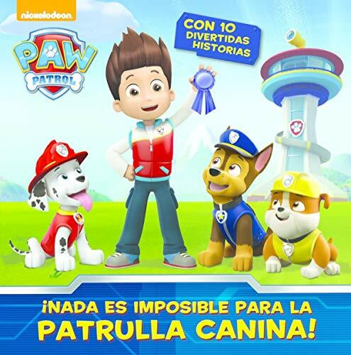 Paw Patrol. ¡Nada es imposible para la Patrulla Canina! (Paw Patrol | Patrulla Canina)