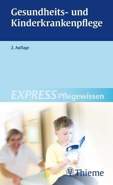 EXPRESS Pflegewissen Gesundheits- und Kinderkrankenpflege