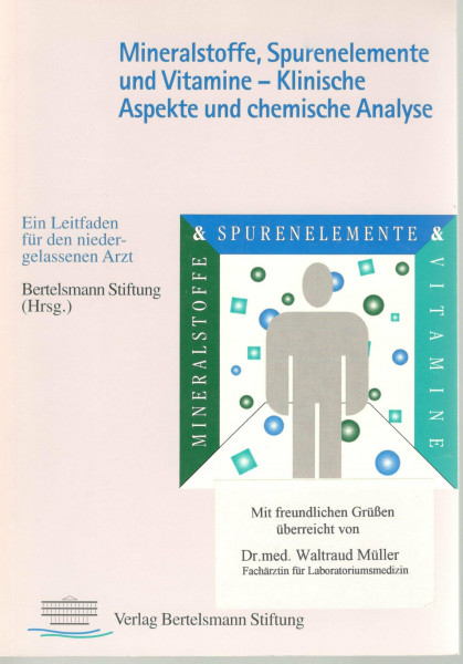 Mineralstoffe, Spurenelemente und Vitamine - Klinische Aspekte und chemische Analyse: Ein Leitfaden für den niedergelassenen Arzt