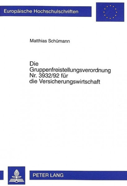 Die Gruppenfreistellungsverordnung Nr. 3932/92 für die Versicherungswirtschaft