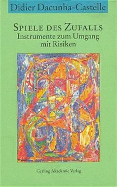 Spiele des Zufalls: Instrumente zum Umgang mit Risiken