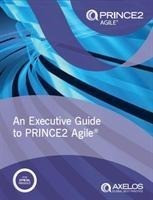 An Executive Guide to PRINE2 Agile