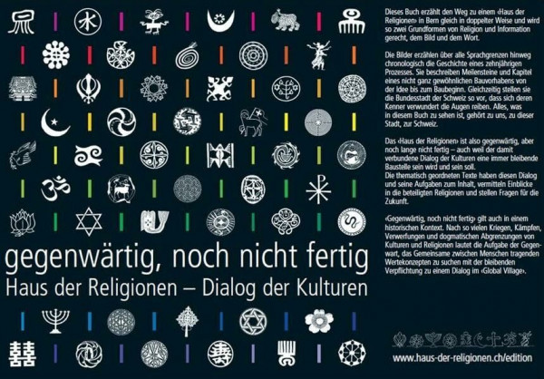 gegenwärtig, noch nicht fertig: Haus der Religionen - Dialog der Kulturen