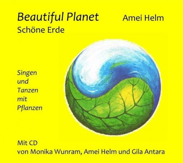 Beautiful Planet - Schöne Erde: Singen und Tanzen mit Pflanzen