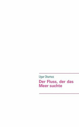 Der Fluss, Der Das Meer Suchte