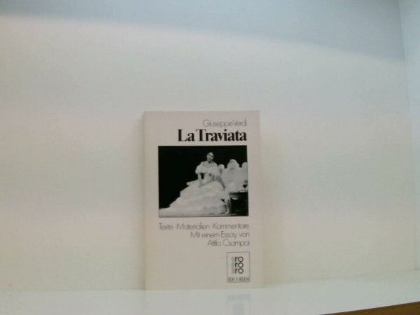 La Traviata: Texte, Materialien, Kommentare (rororo sachbuch - opernbücher)