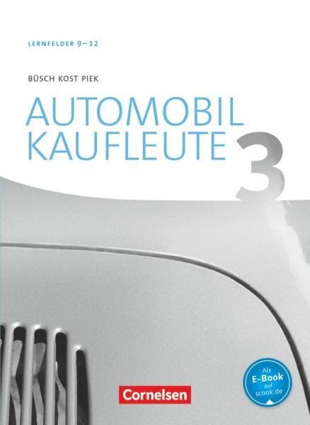 Automobilkaufleute - Ausgabe 2017 - Band 3: Lernfelder 9-12: Fachkunde