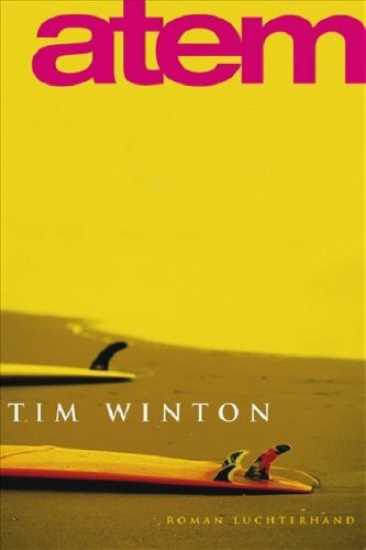 Atem: Roman: Roman. Ausgezeichnet mit dem Miles Franklin Literary Award 2009