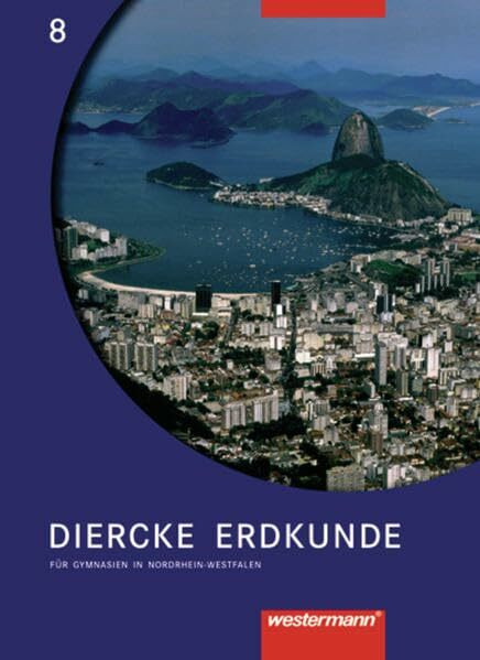 Diercke Erdkunde Ausgabe 2003 für Gymnasien in Nordrhein-Westfalen: Schülerband 8