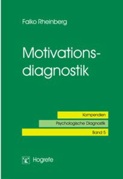 Motivationsdiagnostik (Kompendien Psychologische Diagnostik)