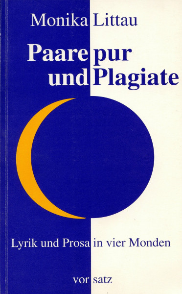Paare pur und Plagiate: Lyrik und Prosa in vier Monden