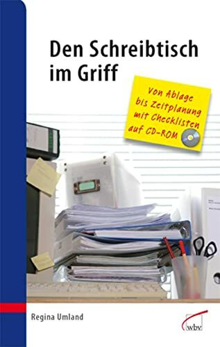 Den Schreibtisch im Griff: Von Ablage bis Zeitplanung