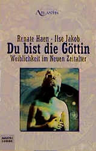 Du bist die Göttin (Esoterik /Atlantis. Bastei Lübbe Taschenbücher)